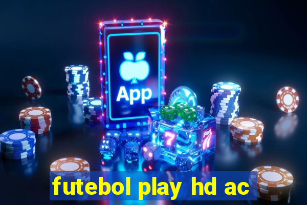 futebol play hd ac